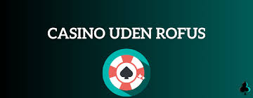 Danske Casino uden ROFUS En Guide til Online Spil 1853573128